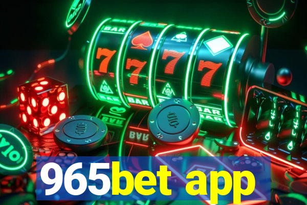 965bet app